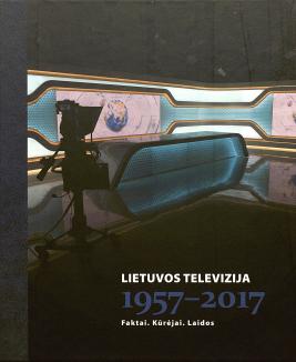 Lietuvos televizija, 1957-2017