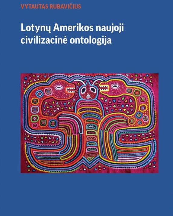 Lotynų Amerikos naujoji civilizacinė ontologija