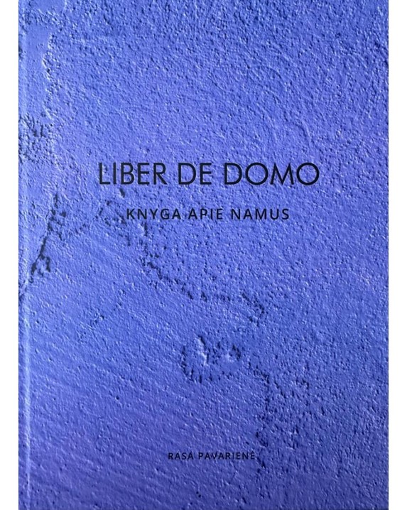 LIBER DE DOMO. Knyga apie namus