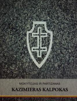 Mokytojas ir partizanas Kazimieras Kalpokas