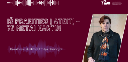 Emilija Banionytė: „Linkiu bibliotekininkams didžiuotis savo profesija“