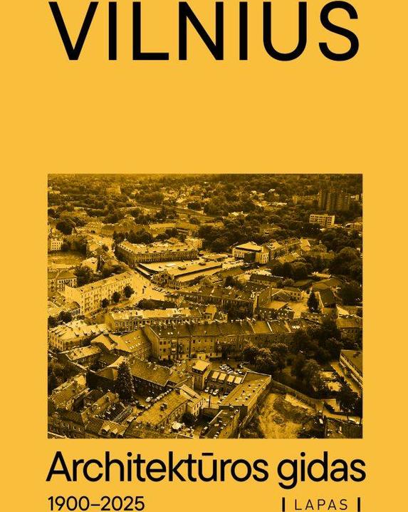Vilnius 1900–2025. Architektūros gidas