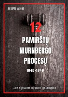 12 pamirštų Niurnbergo procesų (1946–1949)