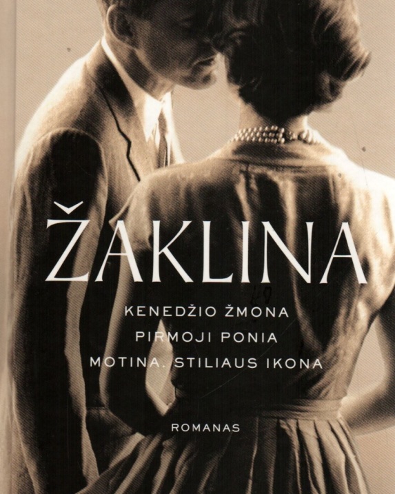 Žaklina: Kenedžio žmona, pirmoji ponia, motina, stiliaus ikona