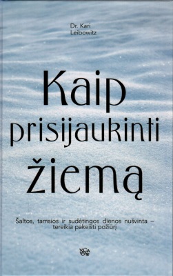 Kaip prisijaukinti žiemą