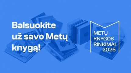 Paaiškėjo „Metų knygos rinkimų 2025“ nominantai: laimėtojus rinks skaitytojai