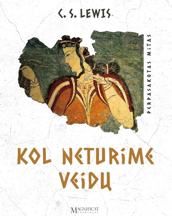 Kol neturime veidų