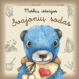 Meškių istorijos. Svajonių sodas