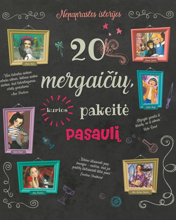 20 mergaičių, kurios pakeitė pasaulį