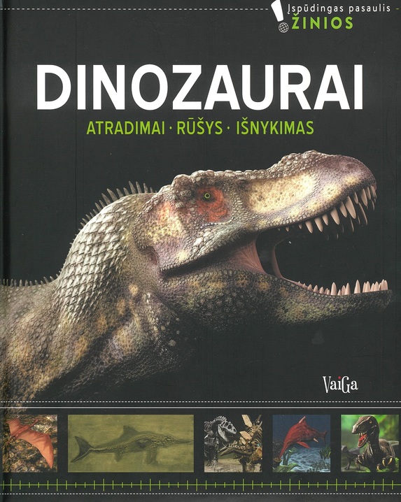 Dinozaurai. Atradimai. Rūšys. Išnykimas