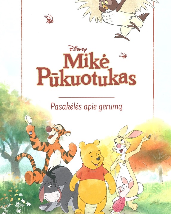 Mikė Pūkuotukas. Pasakėlės apie gerumą