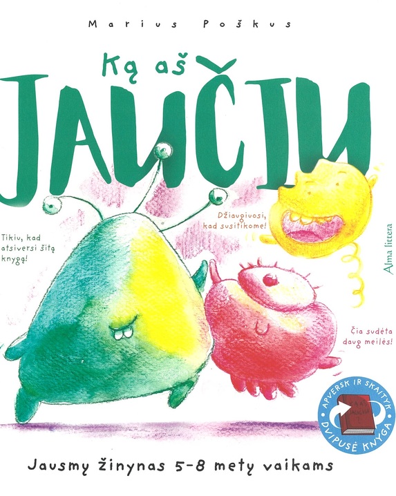 Ką aš jaučiu. Jausmų žinynas 5–8 metų vaikams