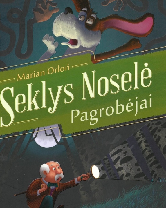 Seklys Noselė. Pagrobėjai