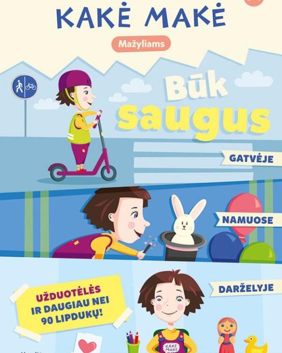 Kakė Makė. Būk saugus