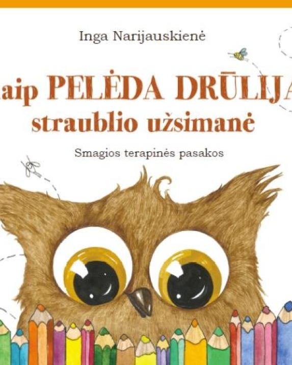 Kaip pelėda Drūlija straublio užsimanė