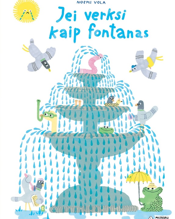 Jei verksi kaip fontanas