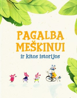 Pagalba meškinui ir kitos istorijos