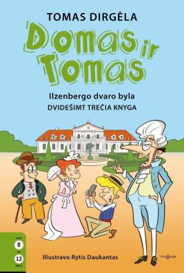 Domas ir Tomas. Ilzenbergo dvaro byla